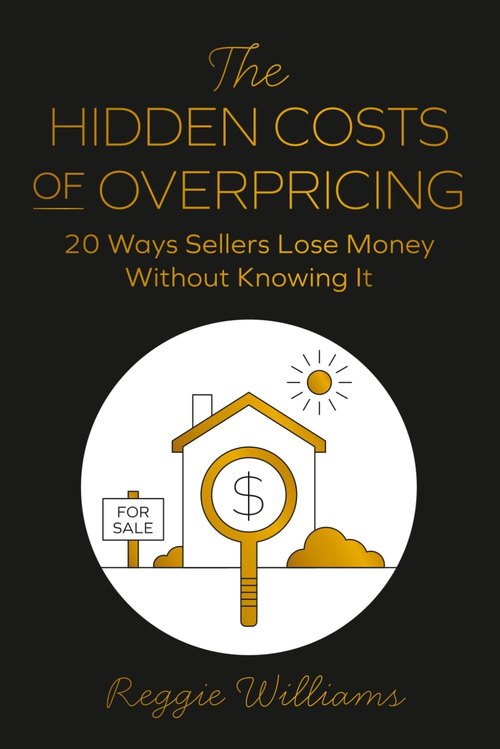 The Hidden Costs of Overpricing by Reggie Williams